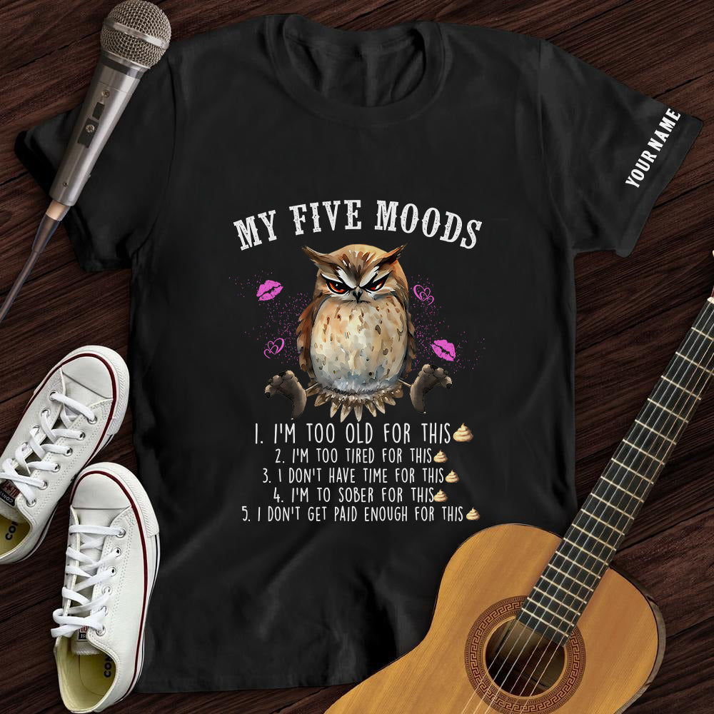 My Five Moods Tee- Customized Premium T-Shirt- AA00316