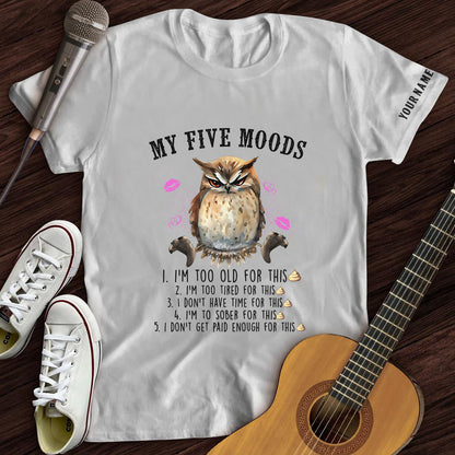 My Five Moods Tee- Customized Premium T-Shirt- AA00316